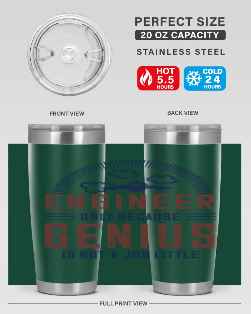 engineer only because genius is not a job little Style 63#- engineer- tumbler