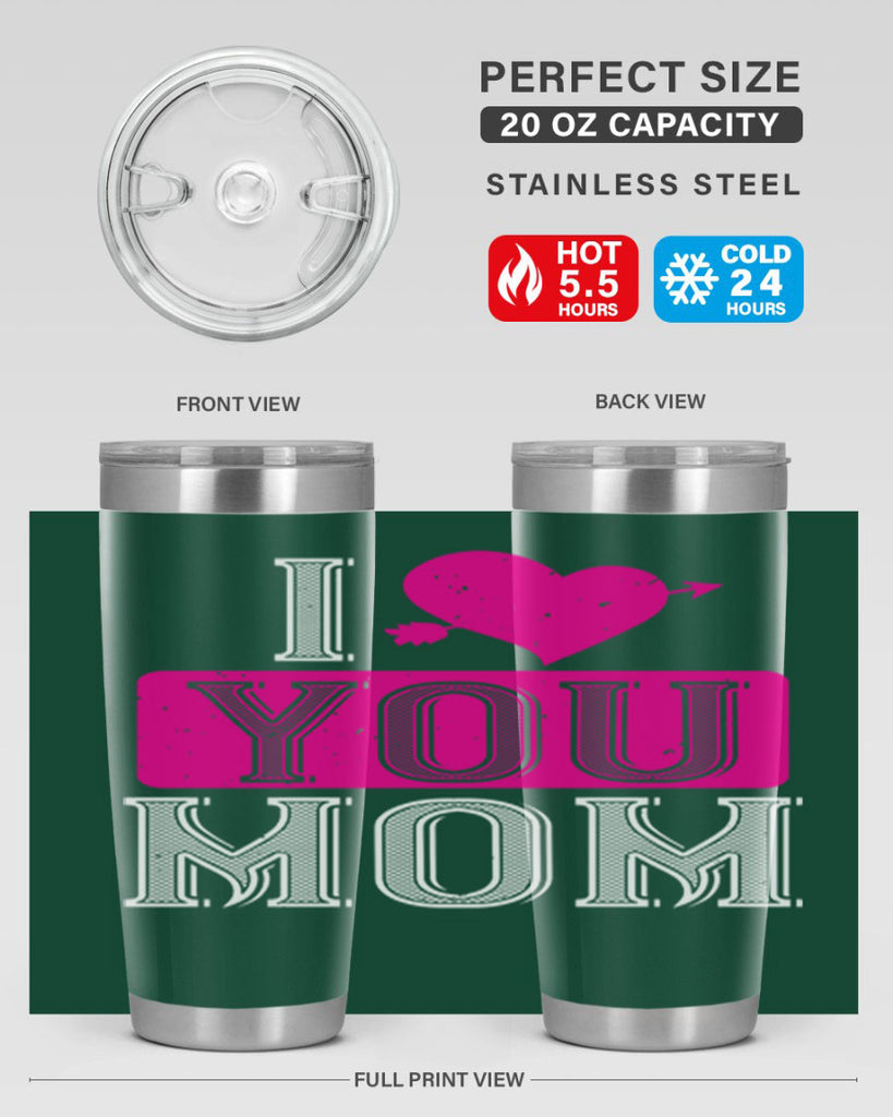 i love your mom 50#- valentines day- Tumbler
