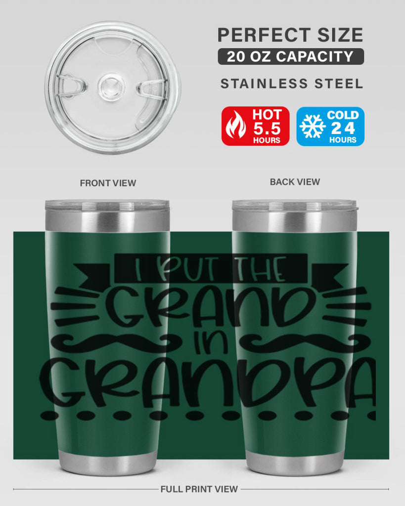 i put the grand in grandpa 36#- fathers day- Tumbler