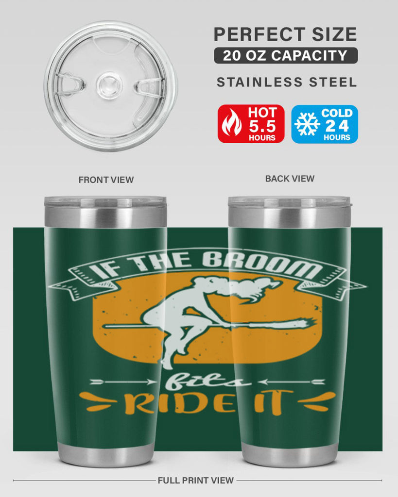 if the broom fits ride it 146#- halloween- Tumbler