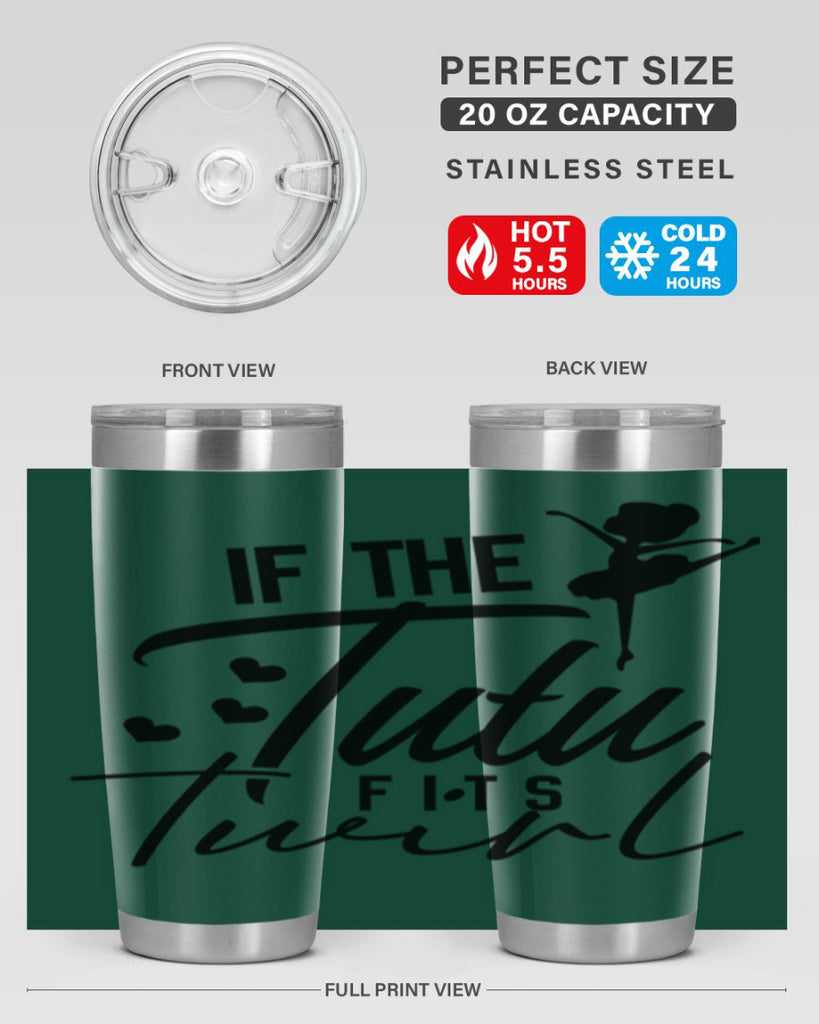 if the tutu fits twirl 48#- ballet- Tumbler