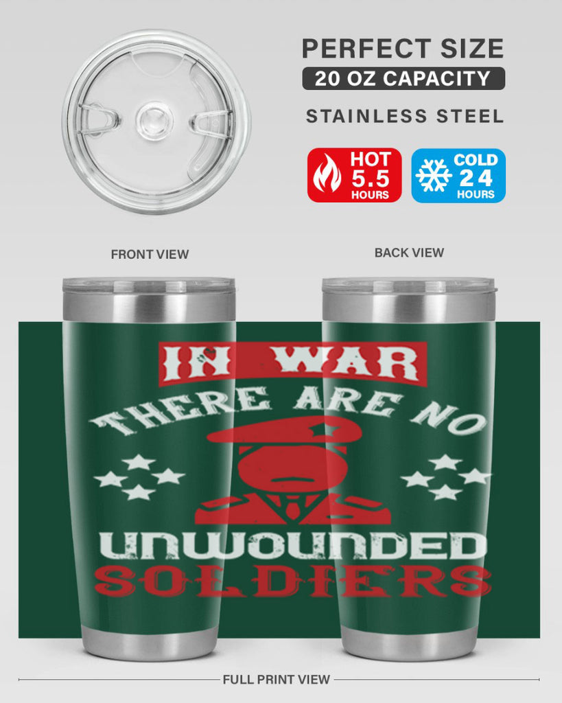 in war there are no unwounded soldiers 54#- Veterns Day- Tumbler