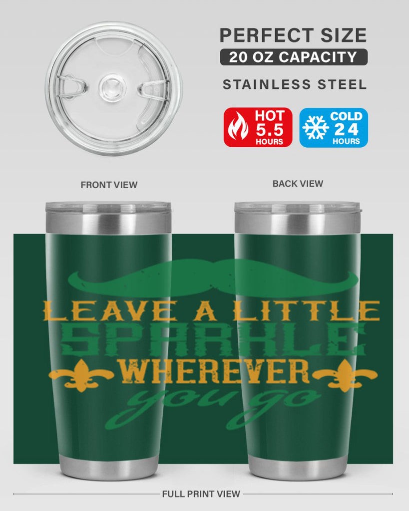 leave a little sparkle wherever you go 53#- mardi gras- Tumbler