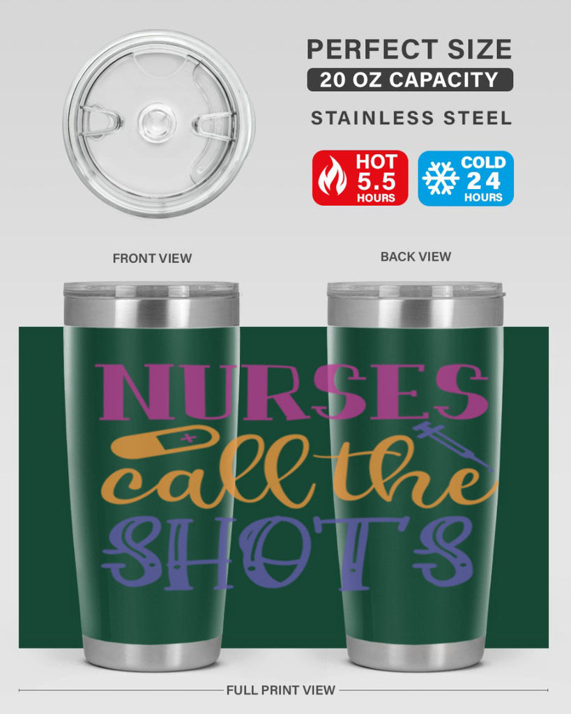 nurses call the shots Style Style 87#- nurse- tumbler