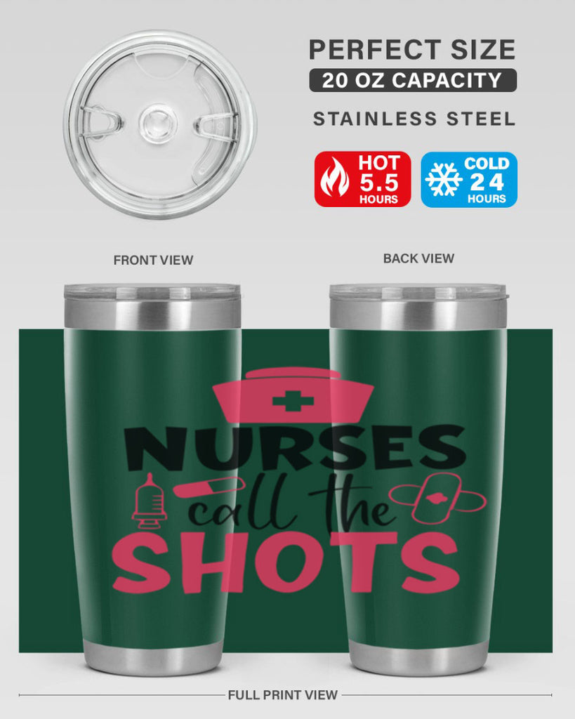 nurses call the shots Style Style 88#- nurse- tumbler