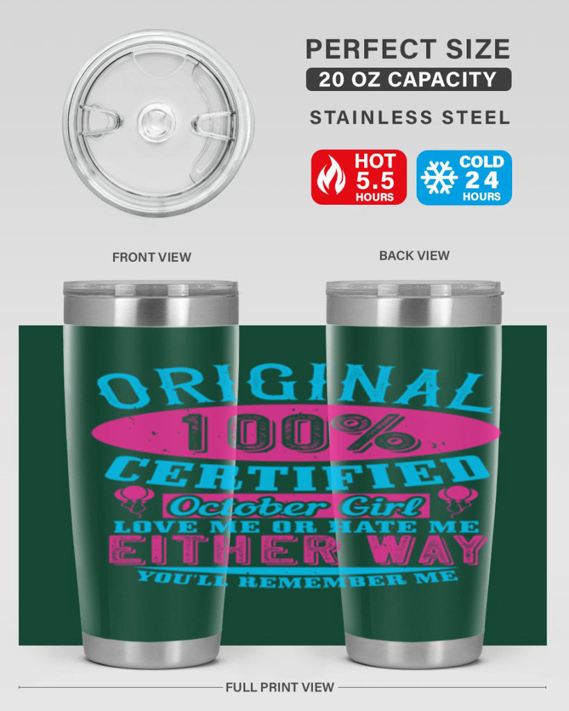 original certified october girl love me or hate me either way youll remember me Style 46#- birthday- tumbler