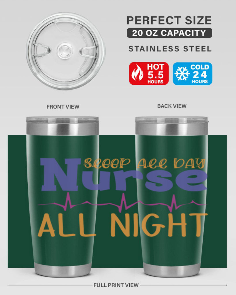 sleep all day nurse all night Style 349#- nurse- tumbler