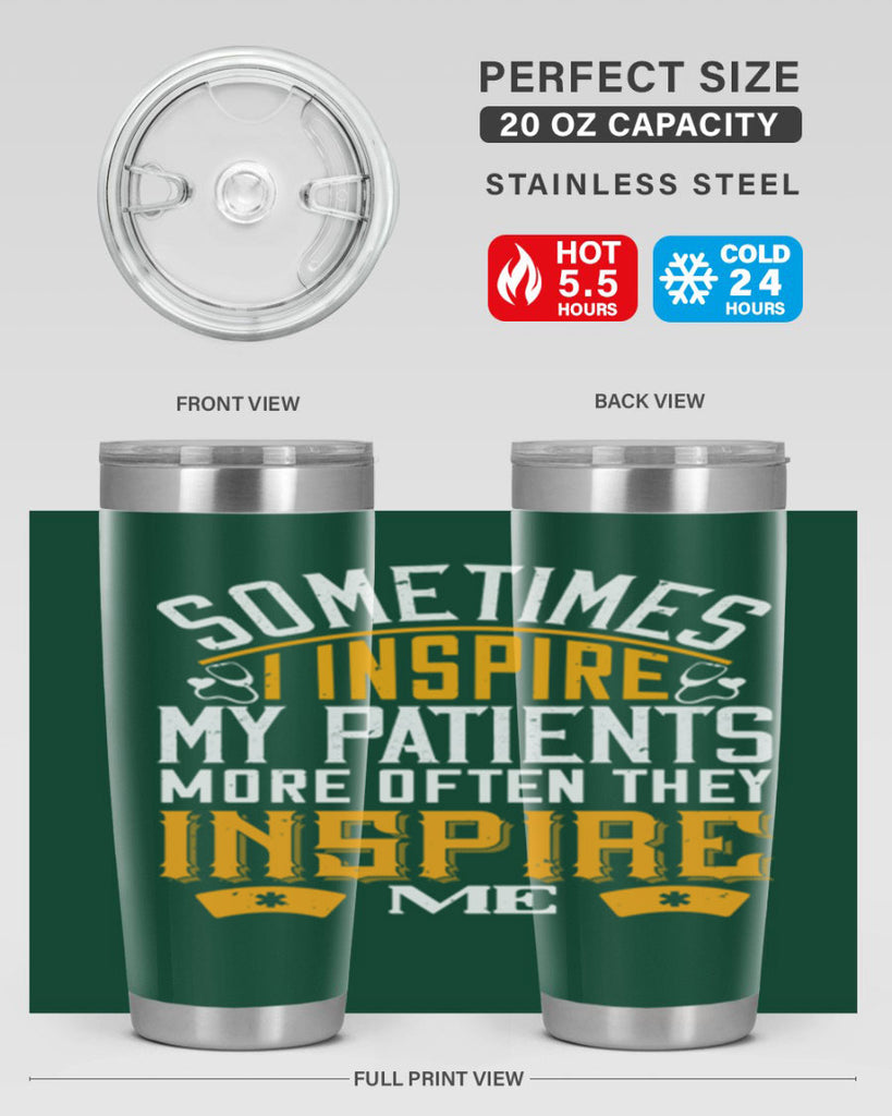 sometime i inspire my patients Style 247#- nurse- tumbler
