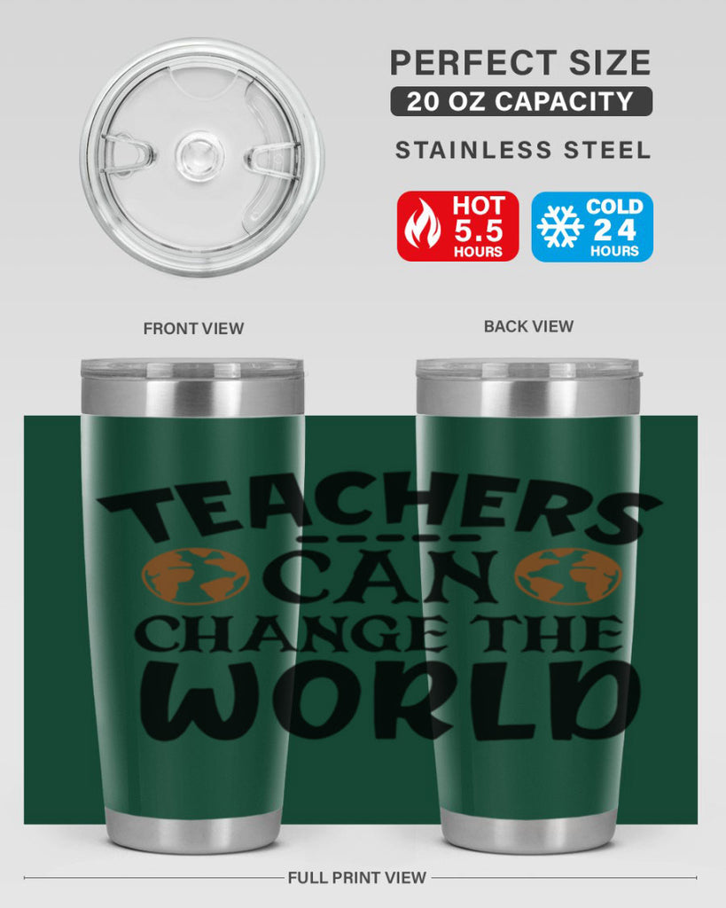 teachers can change the world Style 134#- teacher- tumbler