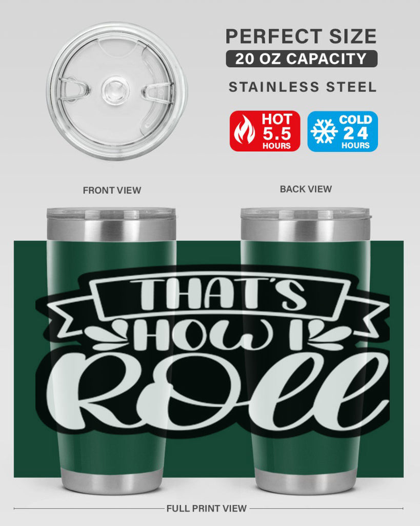thats how i roll 14#- bathroom- Tumbler