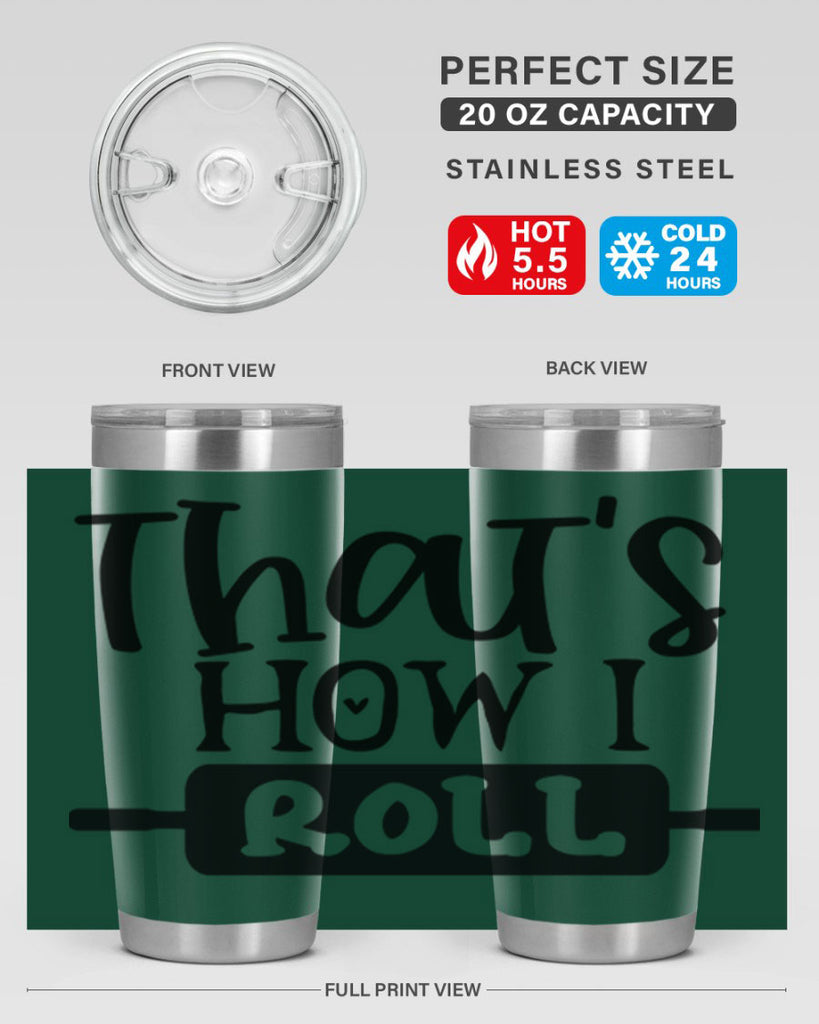 thats how i roll 77#- kitchen- Tumbler