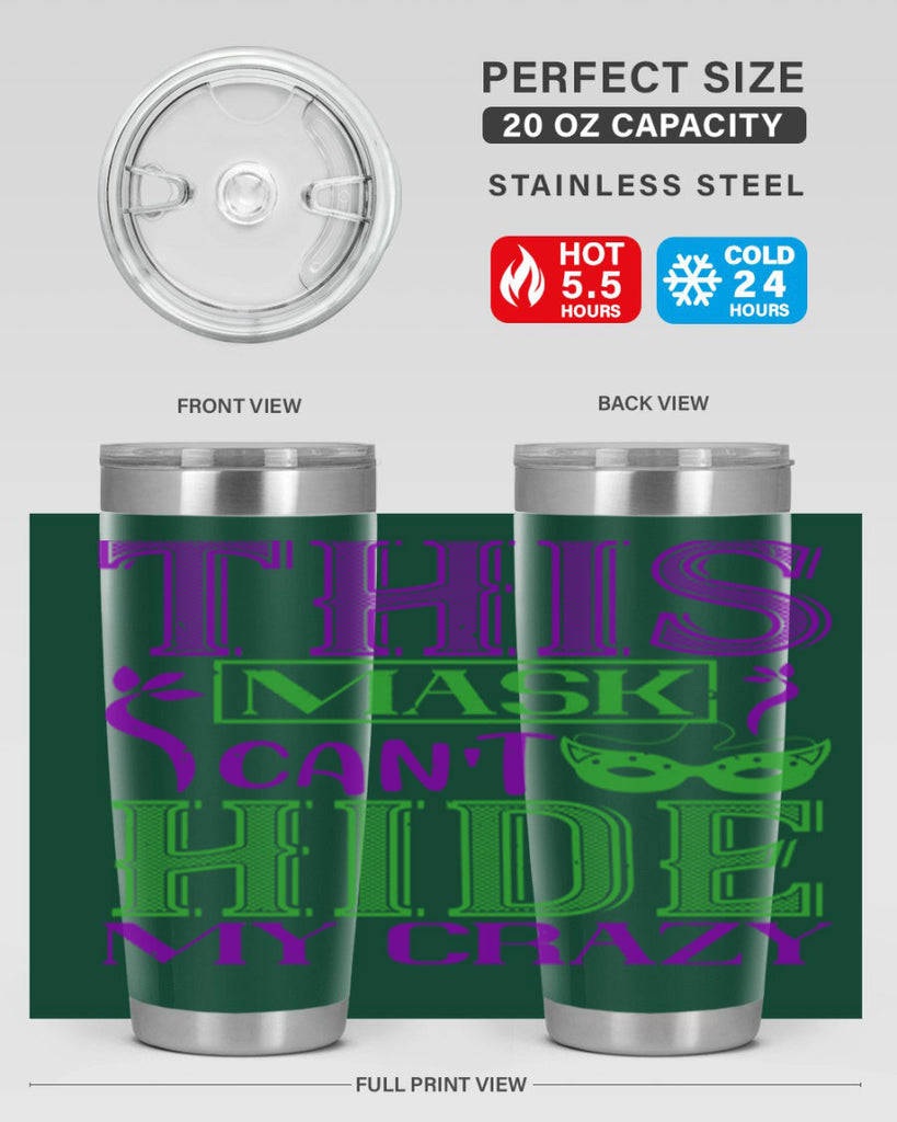 this mask can’t hide my crazy 35#- mardi gras- Tumbler