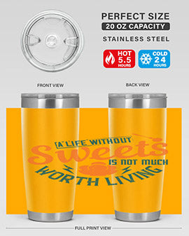 A life without sweets is not much worth living Style 50#- diabetes- Tumbler