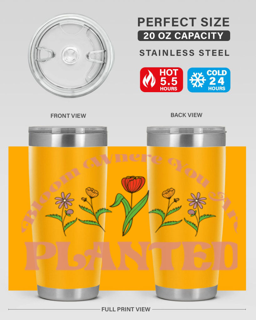 Bloom Where You Are Planted 87#- spring- Tumbler