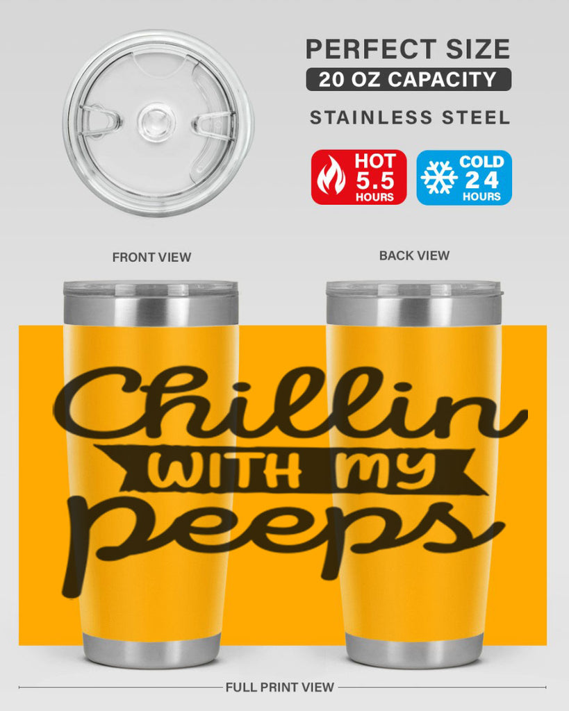 Chillin with my peeps  109#- spring- Tumbler