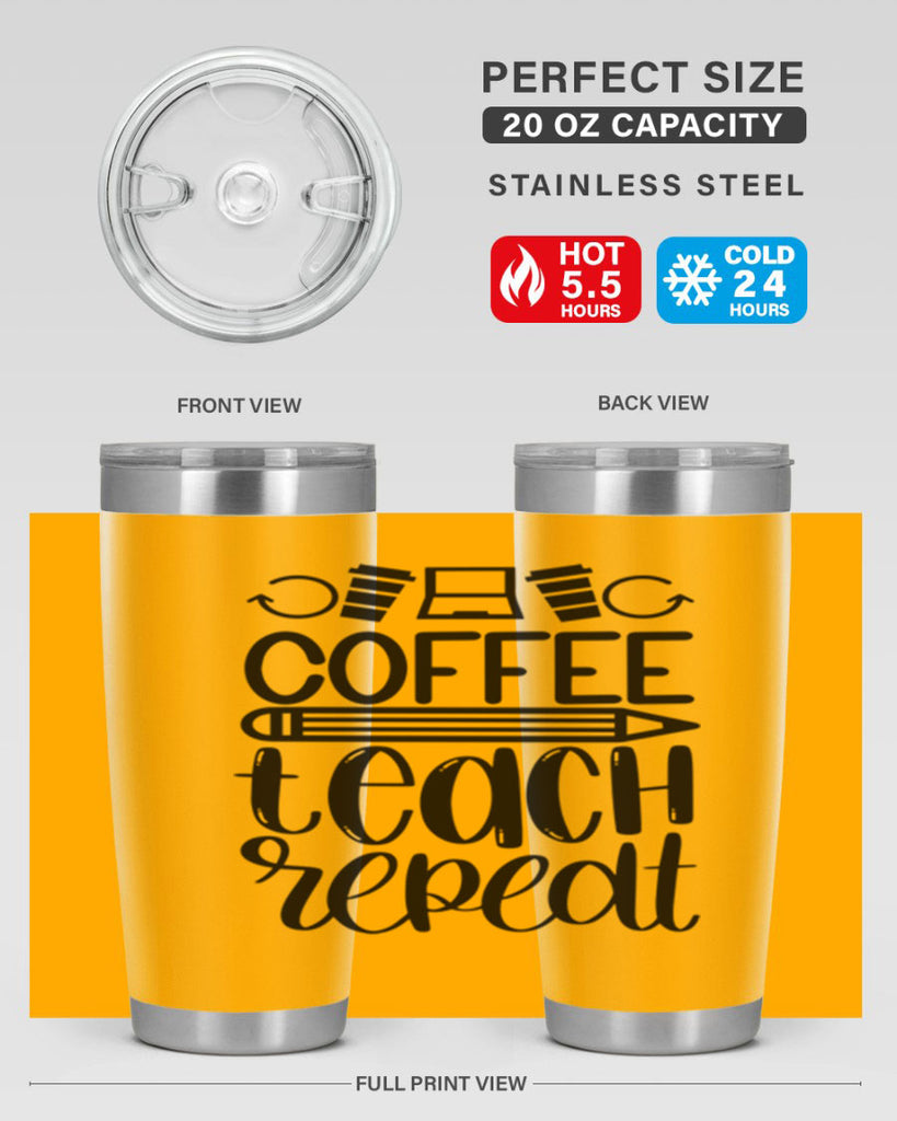 Coffee Teach Repeat Style 82#- teacher- tumbler