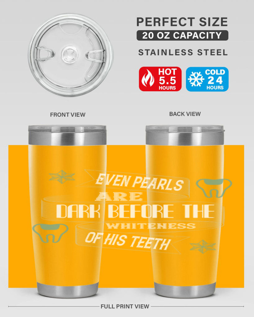 Even pearls are dark before Style 42#- dentist- tumbler