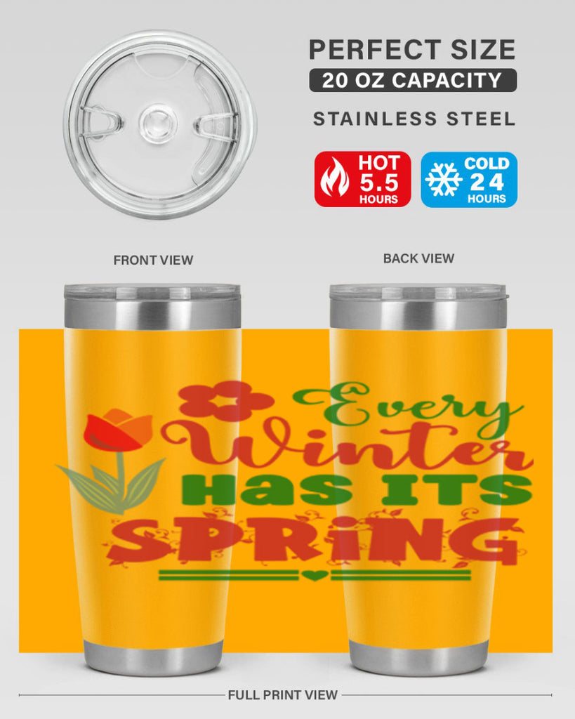Every Winter Has Its Spring 136#- spring- Tumbler