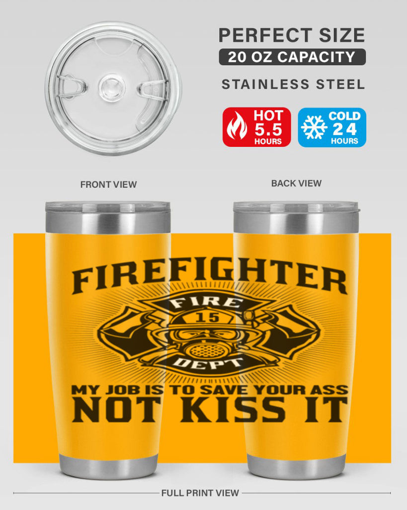 Fire Fighter my job Style 83#- fire fighter- tumbler