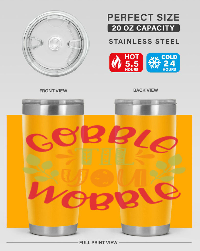 Gobble til you wobble 201#- fall- Tumbler