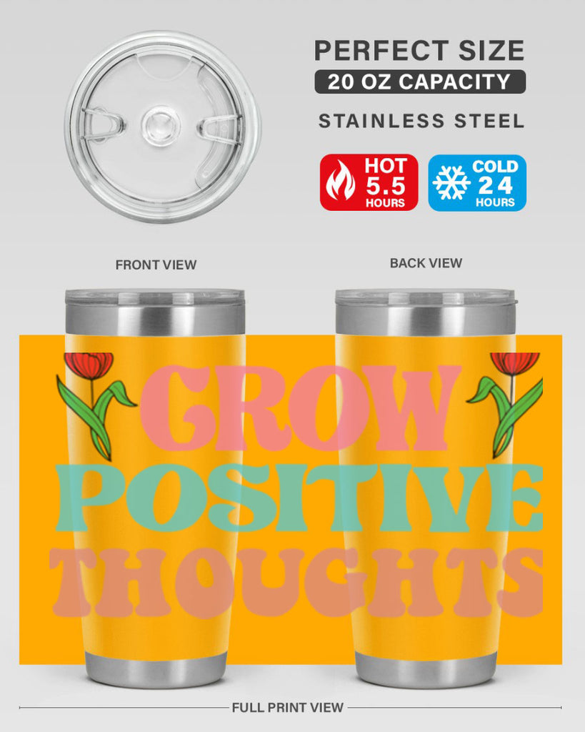 Grow Positive Thoughts  153#- spring- Tumbler