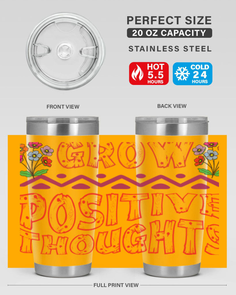 Grow positive thoughts  152#- spring- Tumbler