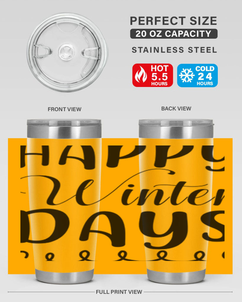 Happy Winter Days 139#- winter- Tumbler