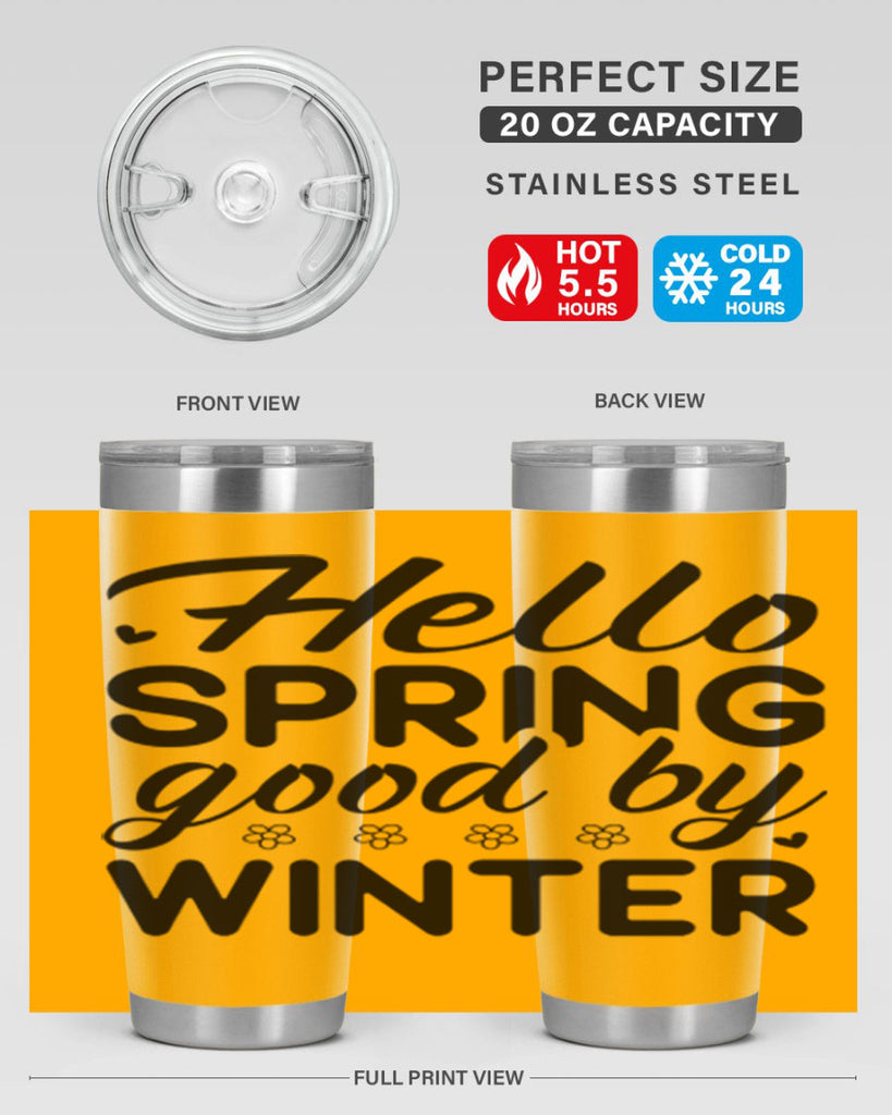 Hello spring good by winter 223#- spring- Tumbler
