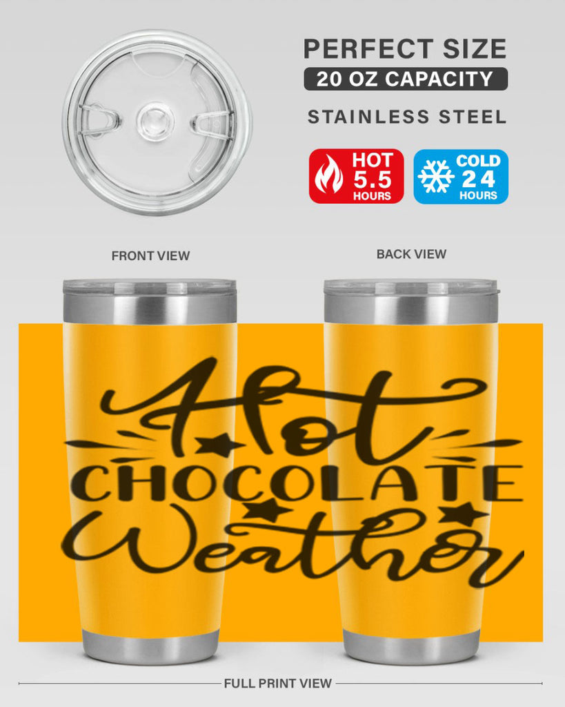 Hot Chocolate Weather 199#- winter- Tumbler