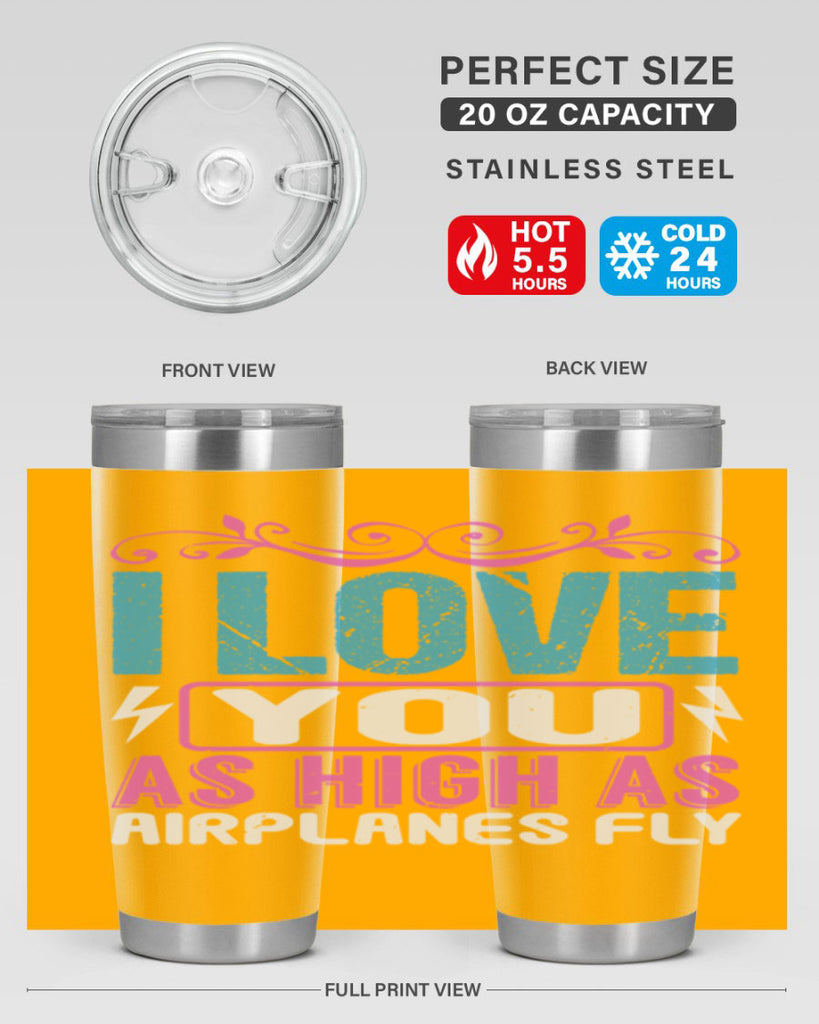 I love you as High as Airplanes Fly Style 229#- baby- tumbler