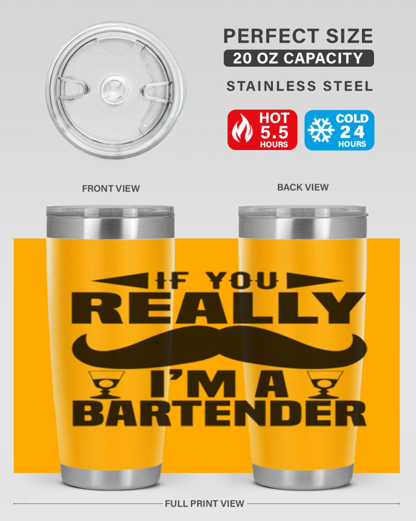If you really Style 15#- bartender- tumbler