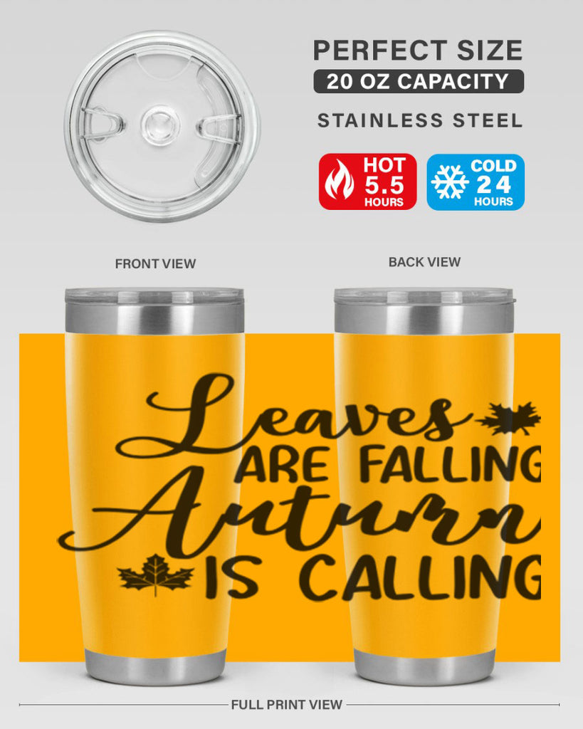 Leaves Are Falling Autumn Is Calling 390#- fall- Tumbler