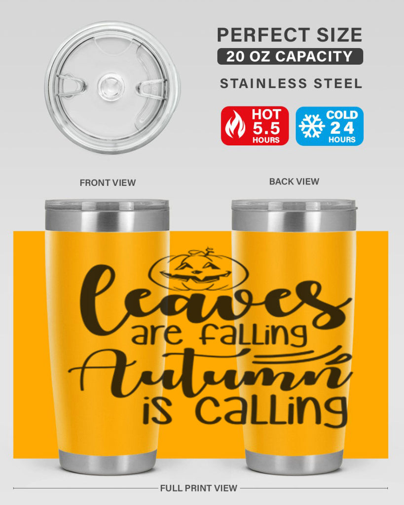 Leaves Are Falling Autumn Is Calling 393#- fall- Tumbler