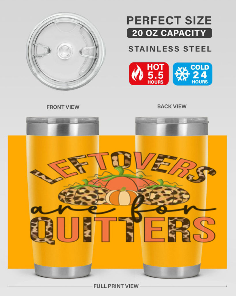 Leftovers are for quitters 395#- fall- Tumbler