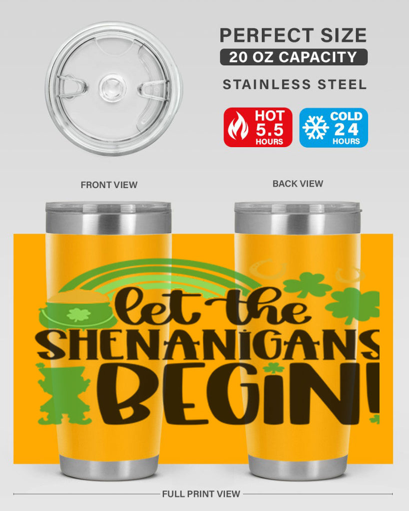 Let The Shenanigans Begin Style 71#- St Patricks Day- Tumbler