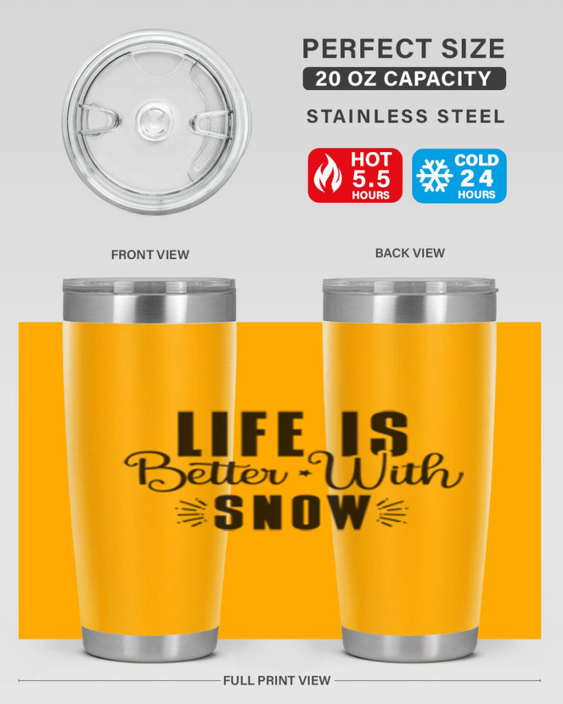 Life Is Better With Snow 300#- winter- Tumbler