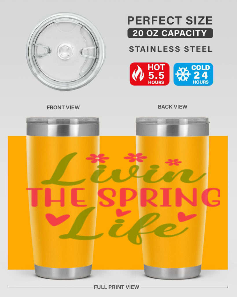 Livin The Spring Life 310#- spring- Tumbler