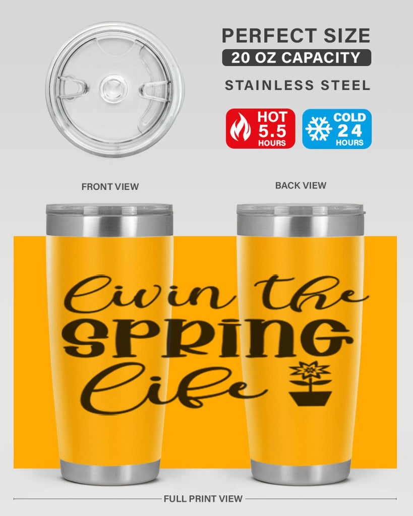 Livin The Spring Life 313#- spring- Tumbler