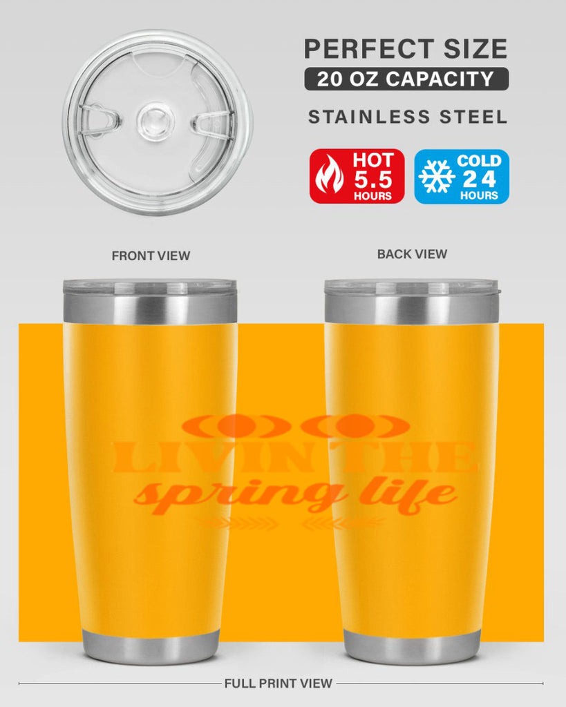 Livin the spring life 309#- spring- Tumbler
