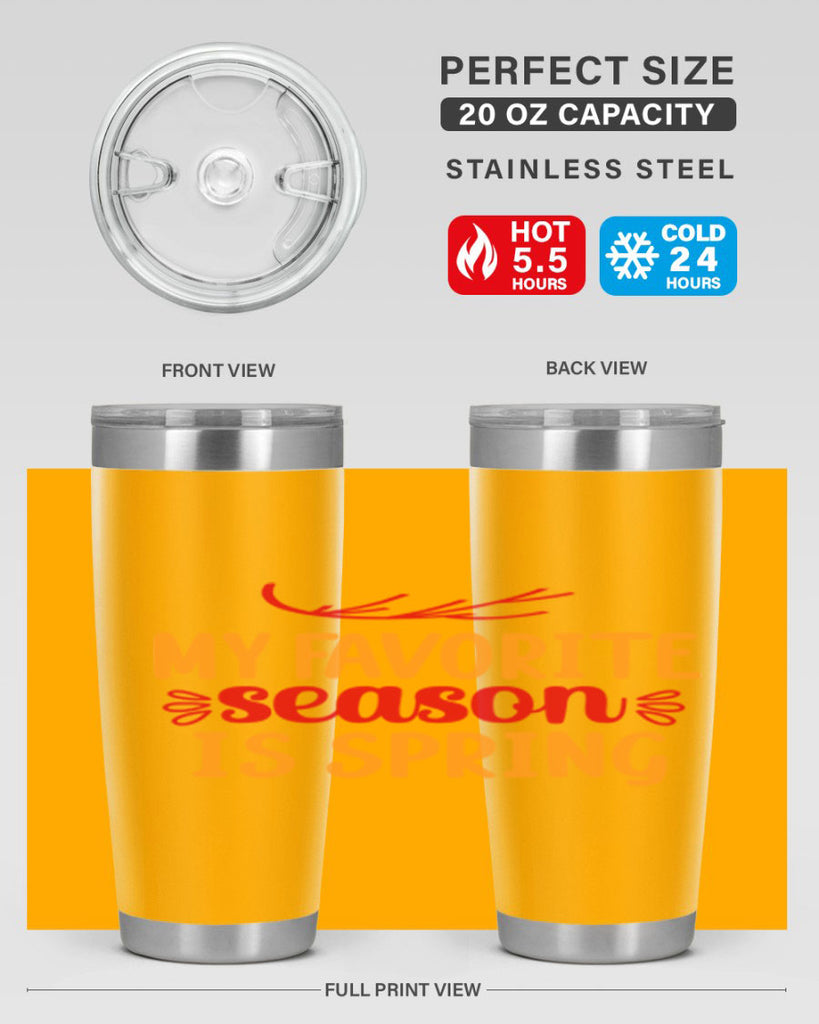 My favorite season is spring 342#- spring- Tumbler
