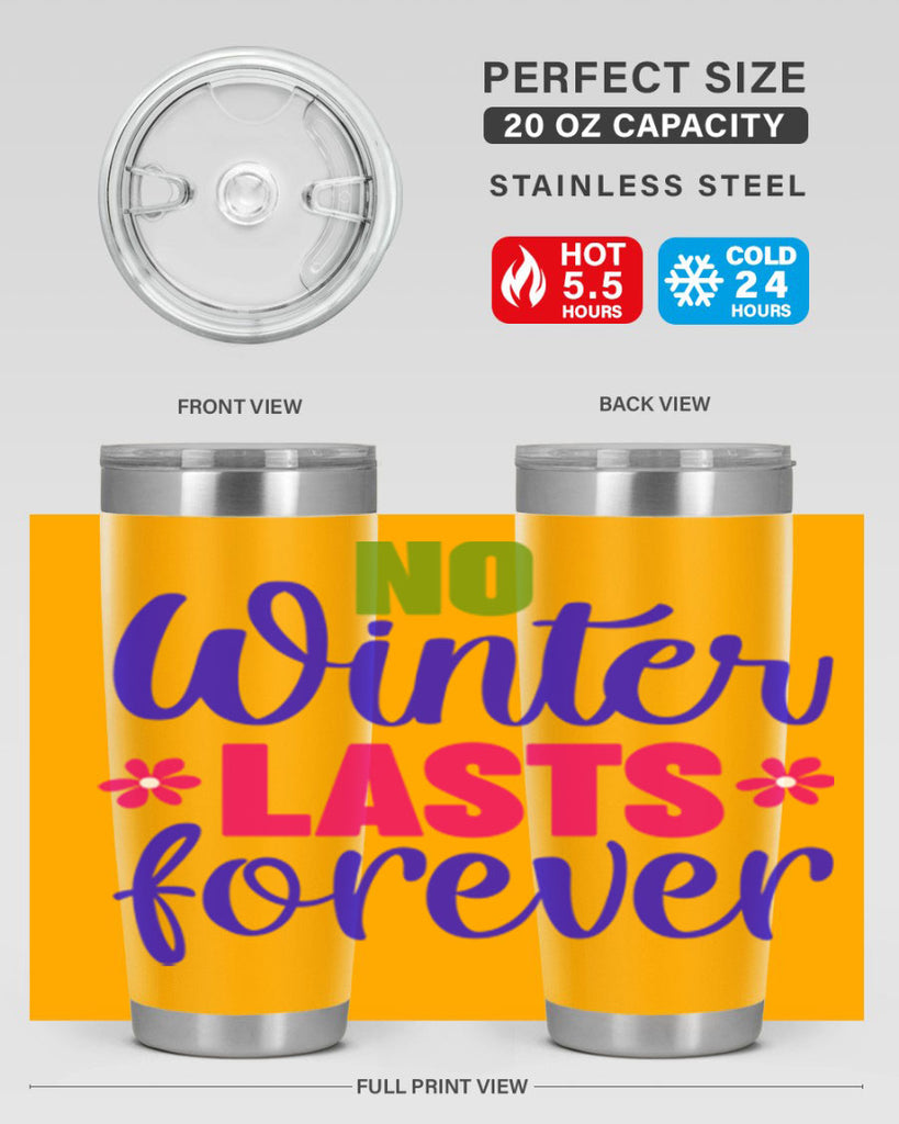 No Winter Lasts Forever 355#- spring- Tumbler