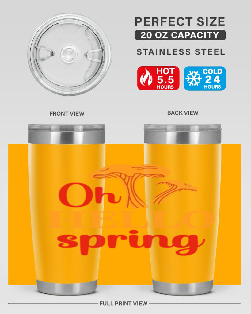 Oh hello spring 364#- spring- Tumbler