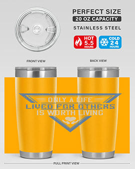Only a life lived for others is worth living Style 39#- volunteer- Tumbler