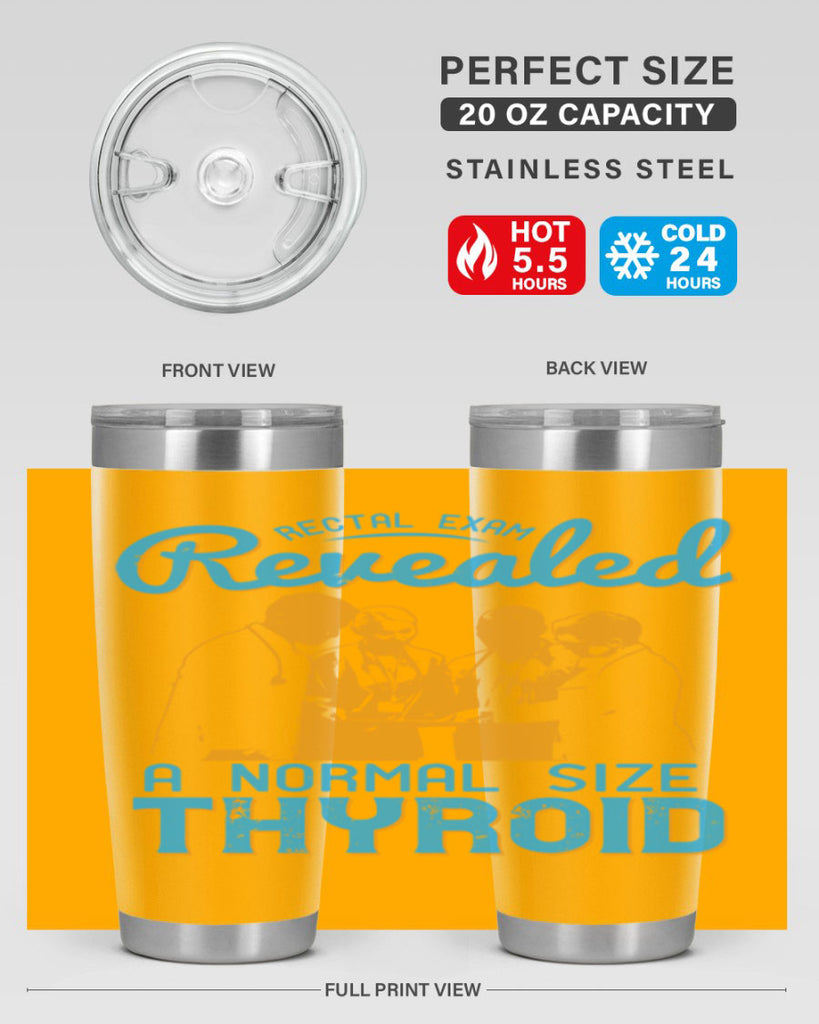 Rectal exam revealed a normal size thyroid Style 26#- medical- tumbler