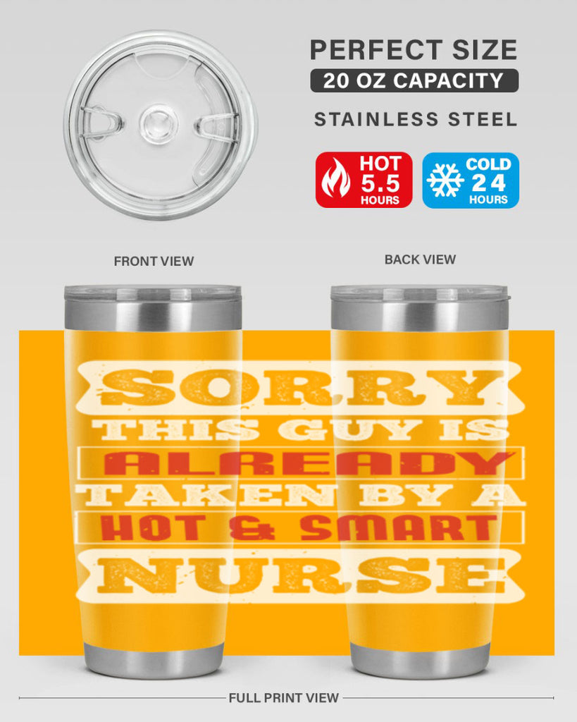 SORRY THIS GUY IS ALREADY TAKEN BY A HOT SMART NURSE Style 246#- nurse- tumbler