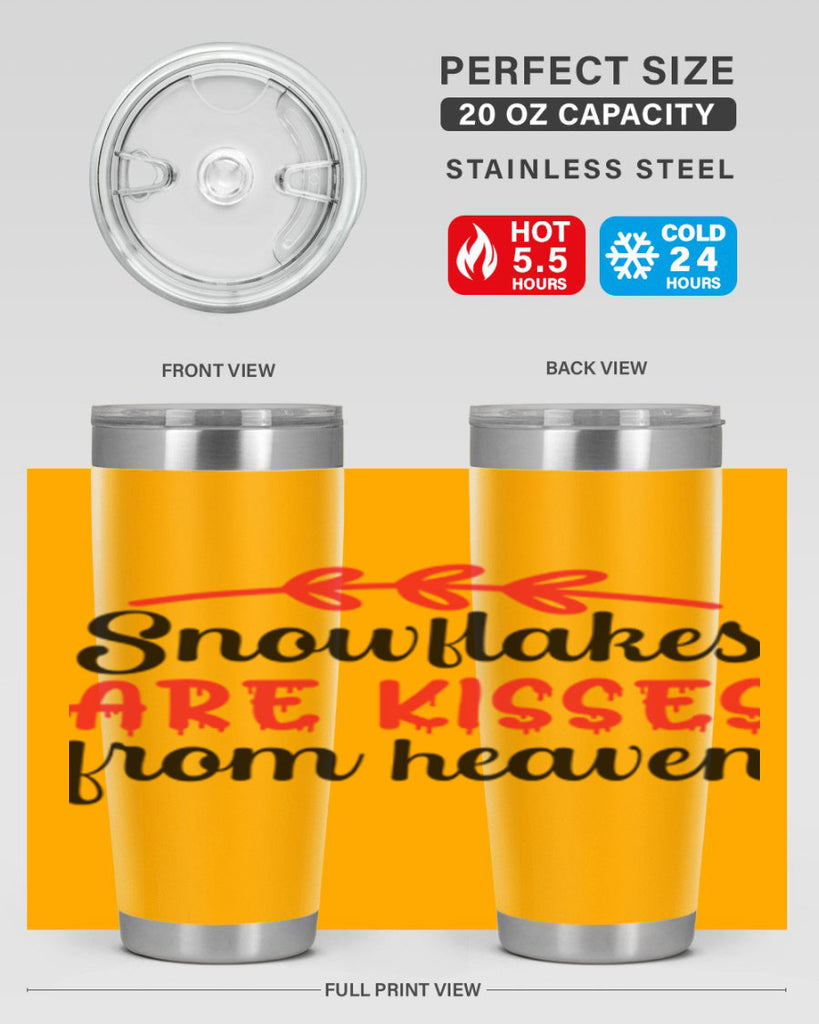 Snowflakes are kisses from heaven 376#- winter- Tumbler