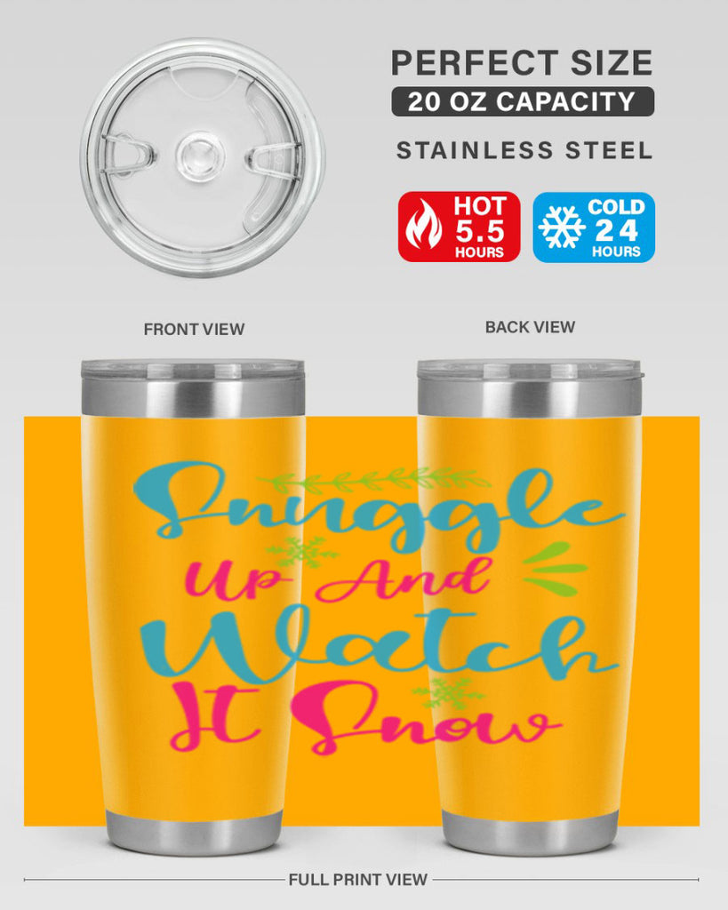 Snuggle Up And Watch It Snow 381#- winter- Tumbler