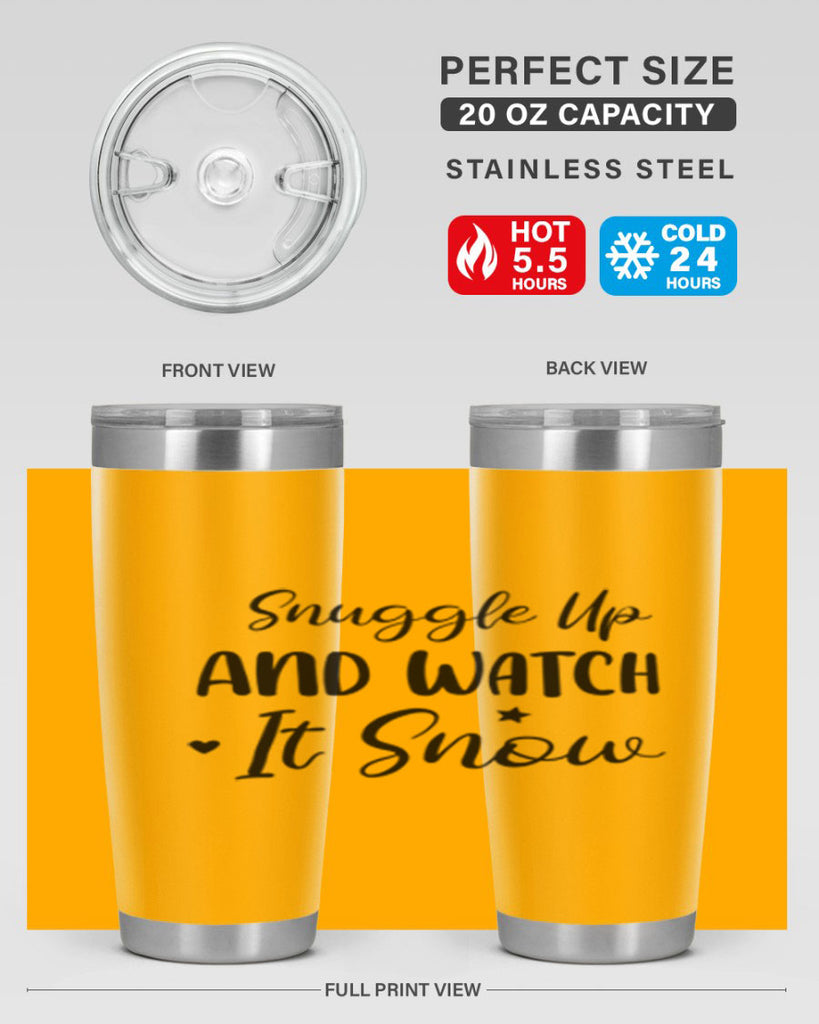 Snuggle Up And Watch It Snow 383#- winter- Tumbler