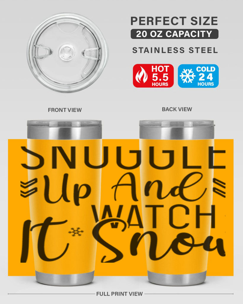 Snuggle Up And Watch It Snow384#- winter- Tumbler