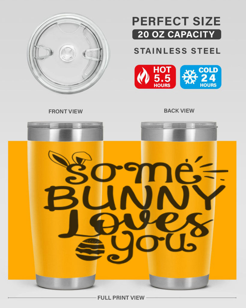 Some bunny loves you  404#- spring- Tumbler